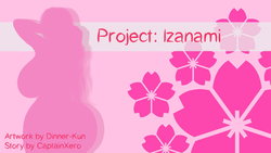 [Dinner-Kun] Project Izanami 1