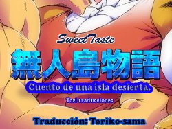 [Sweet Taste (Amakuchi)] Mujintou Monogatari | Cuento de una isla desierta [Spanish] [Tori-traducciones]