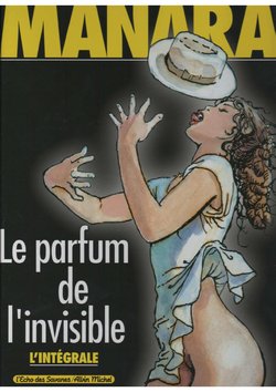 [Manara] Le parfum de l'invisible - Integrale [French]
