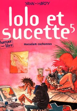 Lolo et Sucette - 05 - Macadam cochonnes [French]