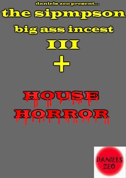 the simpsons bigass 3 (house horrores) (dzshota daniels zeo)