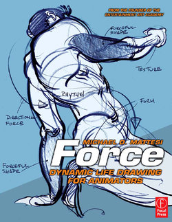 Force dynamic life drawing for animators - Michael D. Mattesi [Digital]