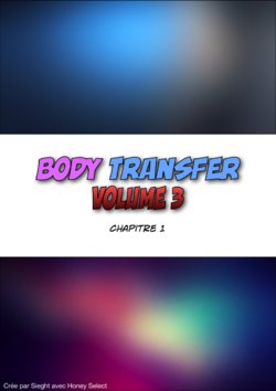 [HS] Body Transfer Vol.3 Chapitre 1 [French]
