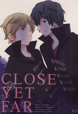 (C88) [MHB (Asari)] CLOSE YET FAR (World Trigger)