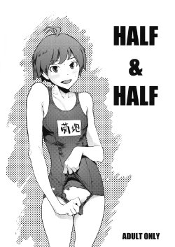 (C76) [Perestroika, Manga Super (Inoue Kiyoshirou, Nekoi Mie)] HALF & HALF (THE iDOLM@STER)