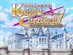 [Nomad] Knight Carnival! After Party ~Kishiou Higyaku Choukyou Kairaku ni Irodorareta Kishidou Seishin~