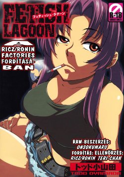 (SC37) [Todd Special (Todd Oyamada)] FETISH LAGOON (Black Lagoon) [Hungarian]