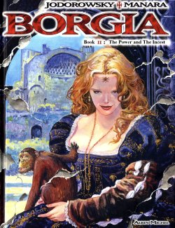 [Alejandro Jodorowsky & Milo Manara] Borgia #2 - The Power and The Incest [English]