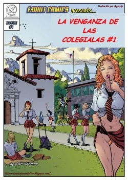 [Yair Herrera] Schoolgirls Revenge #1 | La venganza de las colegialas #1 [Spanish] [Rumaje]
