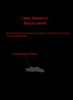 (elchupaestacas ) Latex demon in Naruto World (spanish) ()in progress)