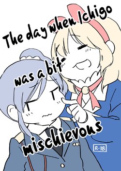 (Geinoujin wa Card ga Inochi! 11) [Domani (Domasshuno)] Ichigo-chan ga Chotto Ijiwaru na Hi | The day when Ichigo was a bit mischievous (Aikatsu!) [English] [Lazy Lily]