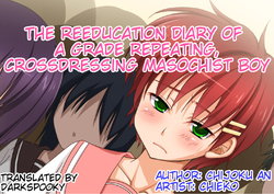 [Chijoku An] Josou Maso Rakudai Shounen Saikyouiku Nikki | The reeducation diary of a grade repeating, crossdressing masochist boy [English] [DarkSpooky]