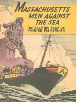 Massachusetts Men Against the Sea: the Exciting Saga of Yankee Fishermen [English]