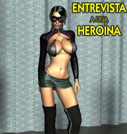 [Libero] Interview with a Heroine | Entrevista a una Heroína [Spanish]