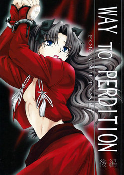 (C67) [Koubai Gekka (Kouno Binshiho)] WAY TO PERDITION Kouhen (Fate/stay night)