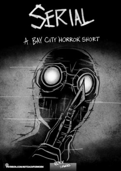 [NotZackForWork] Serial: A Bay City "Horror" short