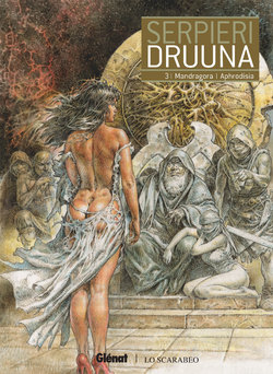 [Paolo Eleuteri Serpieri] Druuna T3. Mandragora - Aphrodisia [French]