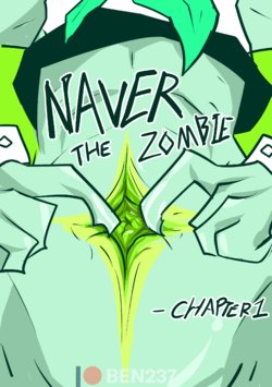 [Ben237] naver the zombie:chapter 1 (incomplete)