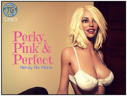 [TGTrinity]Perky, Pink & Perfect — Nerdy No More