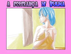 [Aarokira] Bulma's Hope | A esperança de Bulma (Dragon Ball Z) [Portuguese-BR] [Hentai Kai]