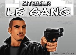 Le Gang [Thugs] [Citebeur] [Gay]