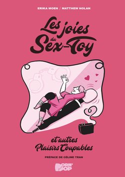 [Erika Moen] Les Joies du Sex-Toy - T02 - Et autres Plaisirs Coupables [French]
