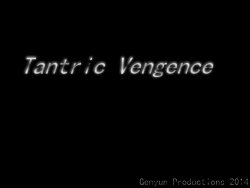 [Genyun] Tantric Vengence