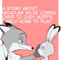 [Meno] A Story About Nicholas Wilde Coming Over To Judy Hopp's Family Home To Play (Zootopia)