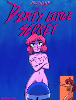 [The Arthman] Dirty Little Secret [Ongoing]