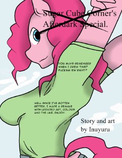 [Inuyuru] Sugarcube corners' afterdark special (Remake) (My little pony)