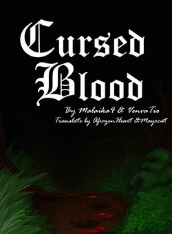[Malaika4 & VenvaTio] Cursed Blood (chapter 1+2)