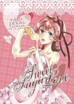(Sennen Battle Phase 11) [Koto, Torikago (Jo, Juumatsu)] Sweet Sugar Love (Yu-Gi-Oh! ZEXAL)