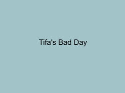 Tifa's Bad Day