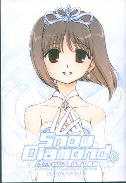 (C73) [Atelier Miyabi (Fujieda Miyabi)] Snow Diamond - im@s no Hon Fujieda Miyabi Soushuuhen 2005-2007 (THE iDOLM@STER) [Incomplete]