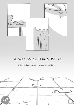[MsObscure] A Not So Calming Bath