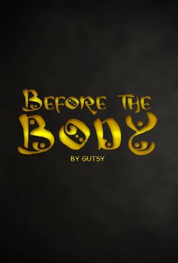[Gutsy] Before The Body (ongoing)