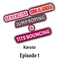 [Karuto] Sexercise on a Diet: Jump Roping & Tits Bouncing (Complete) [English]