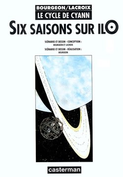[Bourgeon, Lacroix] Cycle de Cyann 02 - Six saisons sur Ilo [French]
