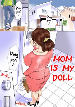 [Jinsukeya (Jinsuke)] Kaa-san wa Boku no Ningyou da | Mom Is My Doll [English] =LWB= [Digital]