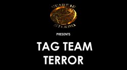 Tag Team Terror - Part 1