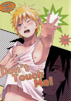 (C86) [Soragoto (Chappa)] Don't Touch Me! (Naruto)