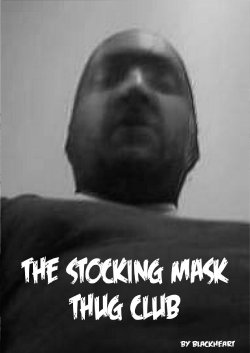 [blackheart] The stocking mask thug club