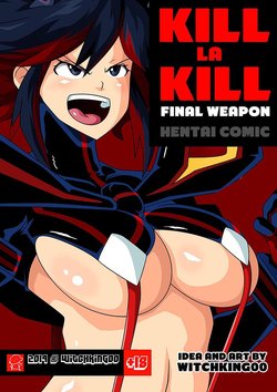 [Witchking00] KILL LA KILL Final Weapon (Kill la Kill)