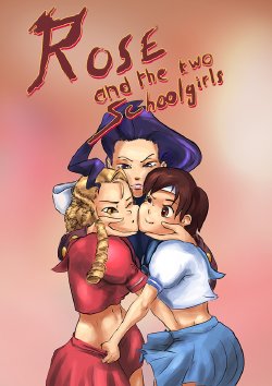[quietvice] Rose and the two Schoolgirls (Street Fighter) [Ongoing]