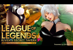 LEAGUE OF LEGENDS: RIVEN'S SECRET TAVERN (CHOBIxPHO)