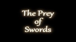 The Prey of Swords: Episode 1 - Movie Image Set