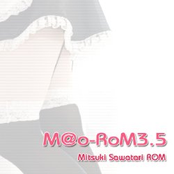 (C73) (コスプレ) [ももうさぎ(桃兎まお)] M@O-ROM 3.5 - Mitsuki Sawatari -