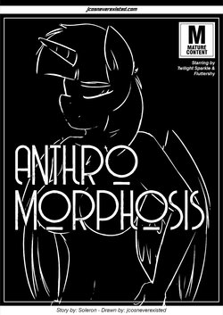[JcosNeverExisted] Anthromorphosis (My Little Pony Friendship Is Magic)