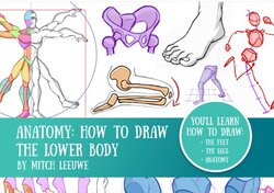 Anatomy: How to draw the upper and lower body by Mitch Leeuwe