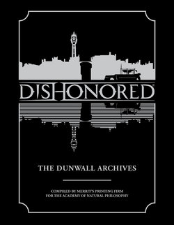 [Various] Dishonored - The Dunwall Archives [Digital]